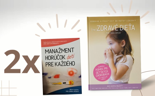 2x kniha (ne)Zdravé dieťa + 2x brožúrka Manažment horúčok pre každého
